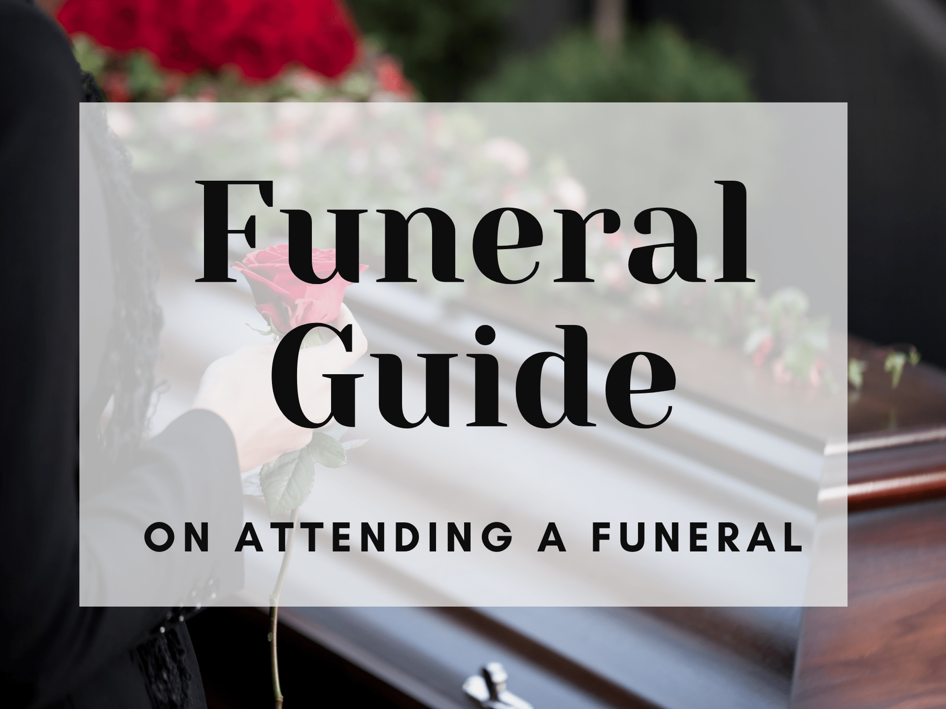 Attend Funeral Guide